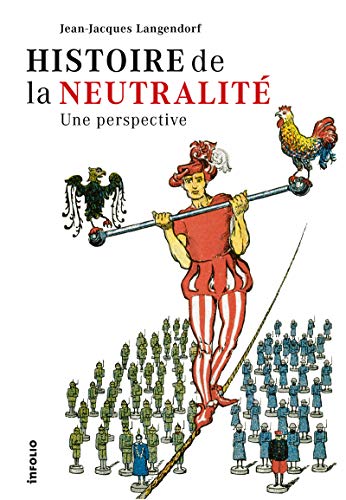 9782884742245: Histoire de la neutralit: Une perspective