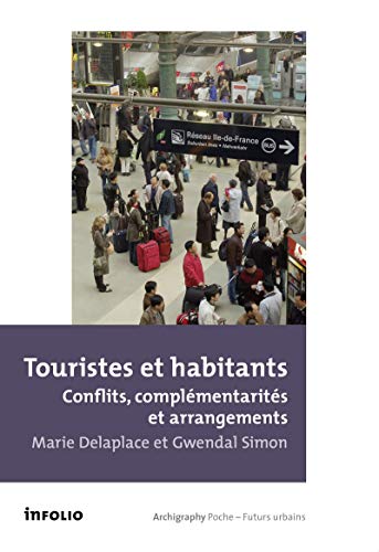 Beispielbild fr Touristes et habitants - Conflits, complmentarits et arrangements zum Verkauf von Ammareal