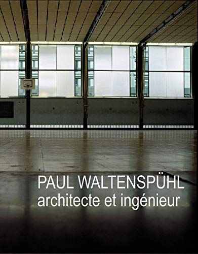 Paul Waltenspühl, architecte - Bischoff, Christian, Claden, I.; Oberwiler, E.