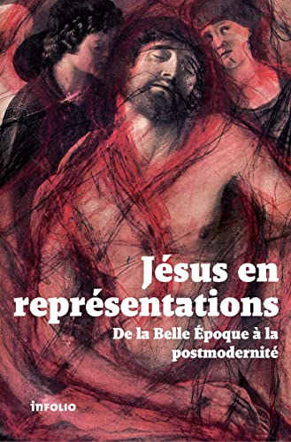 Beispielbild fr Jsus en reprsentations : De la Belle Epoque  la postmodernit zum Verkauf von medimops