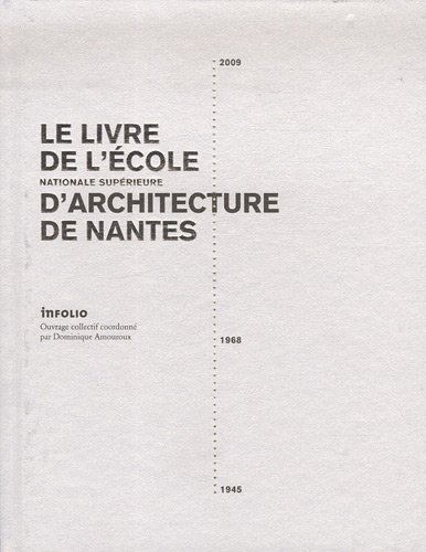 Stock image for Le livre de l'Ecole nationale suprieure d'architecture de Nantes for sale by Ammareal