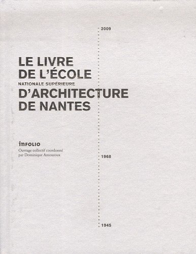 9782884745901: Le livre de l'Ecole nationale suprieure d'architecture de Nantes