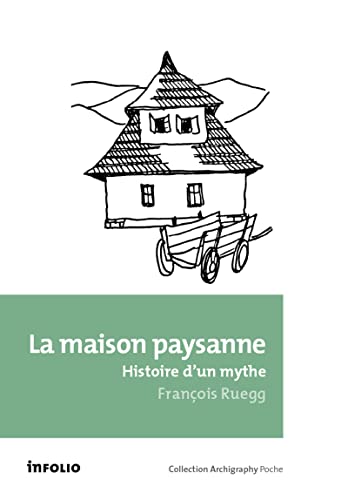 9782884745963: La maison paysanne: Histoire d'un mythe