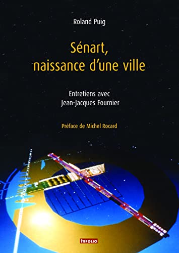 Beispielbild fr Snart, naissance d'une ville. Entretiens avec Jean-Jacques Fournier zum Verkauf von Ammareal