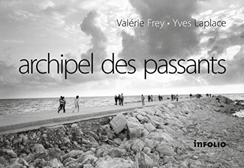 Stock image for Archipel Des Passants : Littrature Et Photographie Mles for sale by RECYCLIVRE
