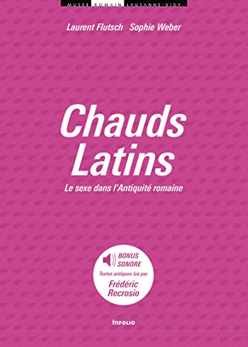 Beispielbild fr chauds latins ; le sexe dans l'Antiquit romaine zum Verkauf von Chapitre.com : livres et presse ancienne