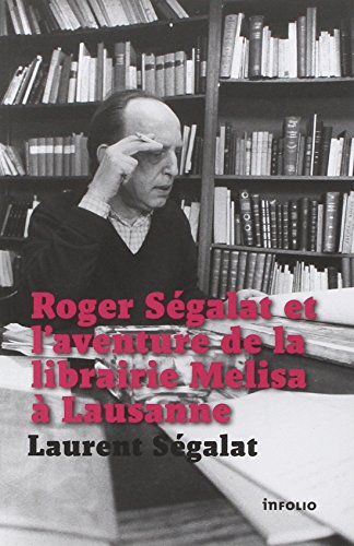 9782884747493: Roger Sgalat et l'aventure de la librairie Melisa  Lausanne