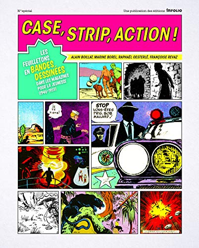 9782884748216: Case, strip, action! Les feuilletons en bandes dessines dans les magazines pour la jeunesse (1946-1