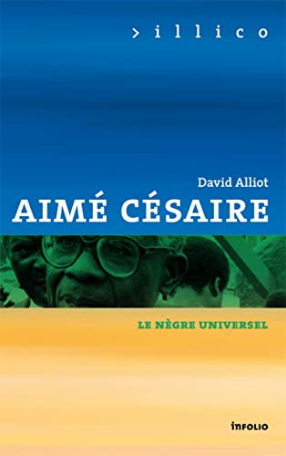 Stock image for Aim? C?saire. Le n?gre universel - David Alliot for sale by Book Hmisphres