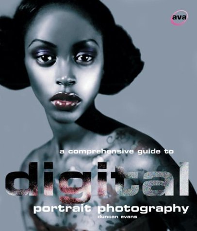 Stock image for A Comprehensive Guide to Digital Portrait Photography (Digital Photography S.) Evans, Duncan for sale by tomsshop.eu