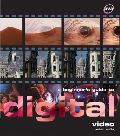 Beispielbild fr A Beginner's Guide to Digital Video zum Verkauf von Better World Books