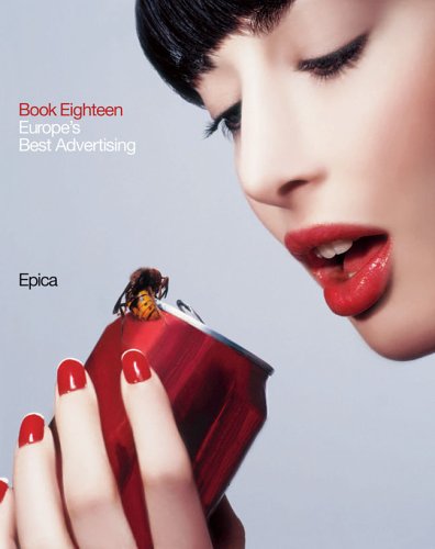 Imagen de archivo de Epica Book: Europe's Best Advertising (Volume 18) a la venta por Anybook.com