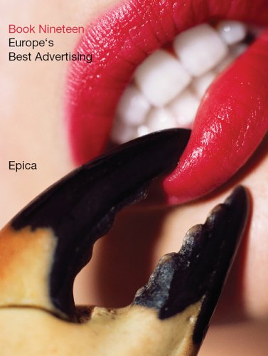 Stock image for Epica Book Nineteen: Europe's Best Advertising (Epica: Europe's Best Advertising) (Bk. 19) for sale by Midtown Scholar Bookstore