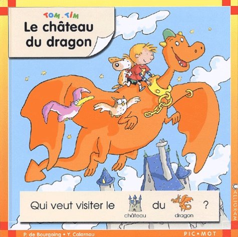 Le chÃ¢teau du dragon (9782884800303) by De Bourgoing, Pascale