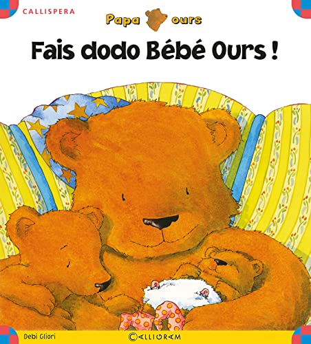 Fais dodo bÃ©bÃ© ours (9782884803182) by Gliori, Debi