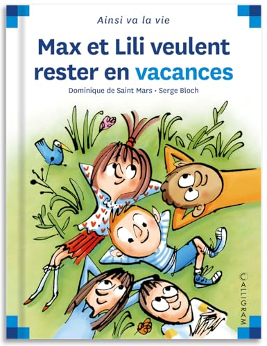 Imagen de archivo de N118 Max et lili veulent rester en vacances (Ainsi va la vie) (French Edition) a la venta por Better World Books