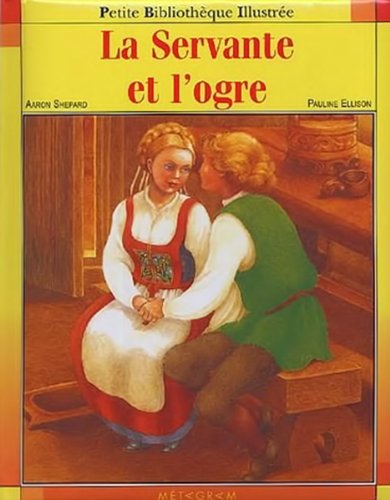 La Servante et l'ogre (9782884809771) by Shepard, Aaron