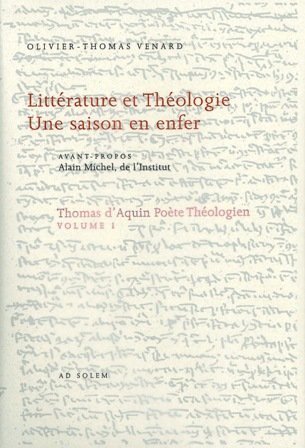 9782884820059: Thomas d'Aquin, pote thologien: Volume 1, Littrature et thologie, une saison en enfer