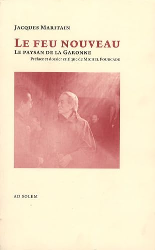 Le Feu Nouveau: Le Paysan de la Garonne (9782884820875) by Maritain, Jacques