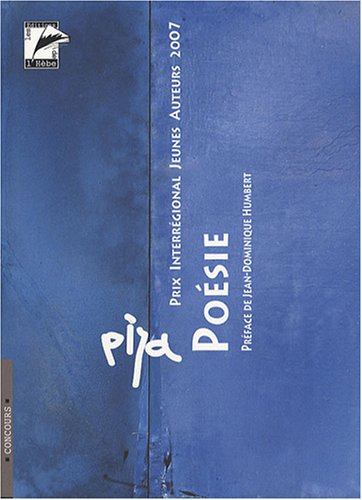 Stock image for La posie, la prose potique : Prix Interrgional Jeunes Auteurs 2007 for sale by medimops