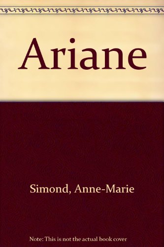 Ariane (French Edition) (9782884860055) by Anne-Marie, Simond