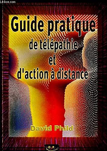 Stock image for Guide pratique de tlpathie et d'action  distance for sale by medimops