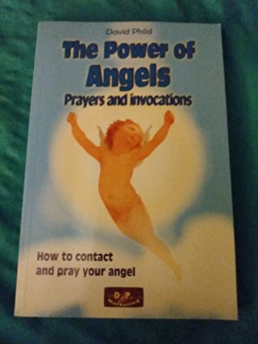 Imagen de archivo de The Power of Angels: Prayers and Invocations a la venta por SecondSale