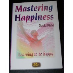 Stock image for Mastering Happiness: Learning to Be Happy for sale by HPB-Red