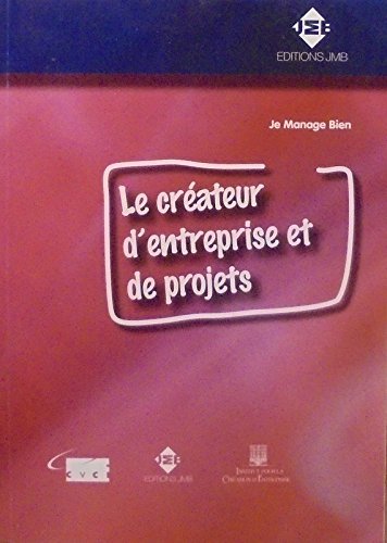 Stock image for Le crateur d'entreprise et de projets - comment crer sa propre entreprise, ses propres projets ? for sale by medimops