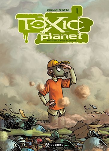 Beispielbild fr Toxic Planet, Tome 1 : Milieu naturel zum Verkauf von Ammareal