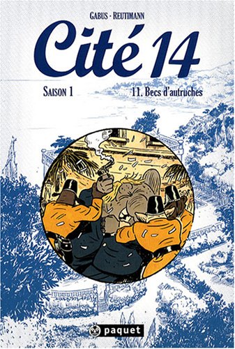 Imagen de archivo de Cit 14 Saison 1, Tome 11 : Becs d'autruches a la venta por EPICERIE CULTURELLE