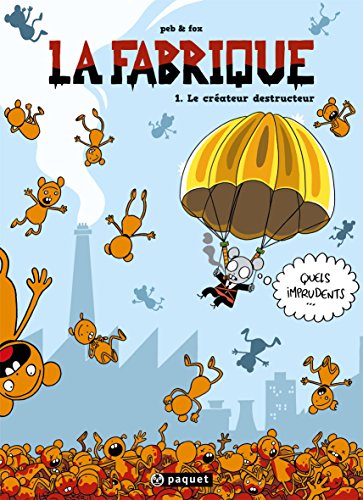 Beispielbild fr La fabrique, Tome 1 : Le crateur destructeur zum Verkauf von medimops