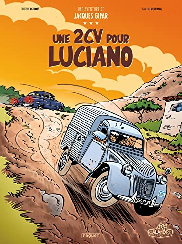 Beispielbild fr Une aventure de Jacques Gipar T3: Une 2cv pour luciano zum Verkauf von Buchpark