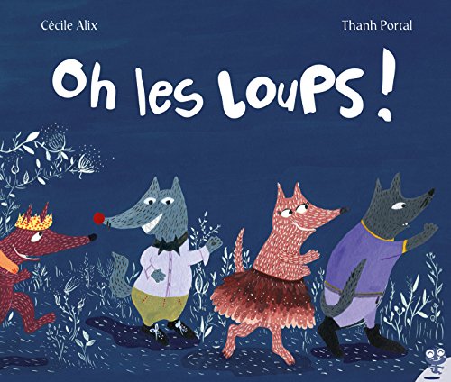 Beispielbild fr Oh les loups ! zum Verkauf von Gallix