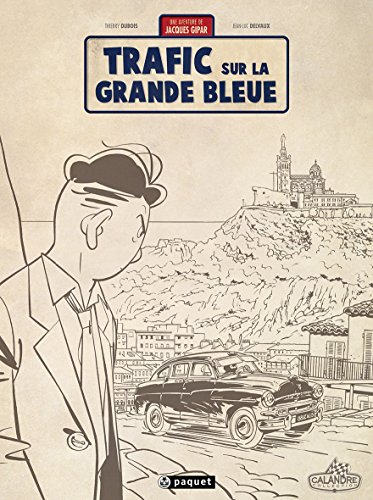 Beispielbild fr Une aventure de Jacques Gipar, Tome 5 : Trafic sur la Grande Bleue zum Verkauf von Revaluation Books