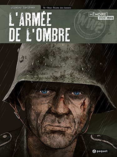 Beispielbild fr L'arme de l'ombre, Tome 4 : Nous tions des hommes zum Verkauf von Revaluation Books