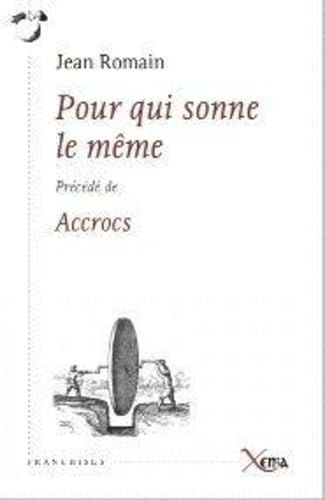Imagen de archivo de Pour qui Sonne le Meme: Precede de Accrocs Romain, Jean a la venta por LIVREAUTRESORSAS