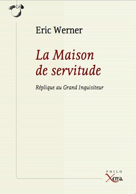Beispielbild fr La Maison de Servitude: Replique au Grand Inquisiteur zum Verkauf von Gallix