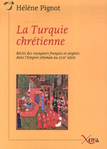 Imagen de archivo de La Turquie Chretienne a la venta por Gallix
