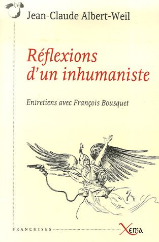 9782888920205: Rflexions d'un inhumaniste: Entretiens avec Franois Bousquet