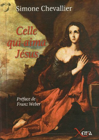 Stock image for Celle qui aima Jsus : Suivi de La Dame de Pques for sale by medimops