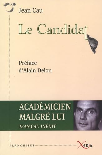 9782888920496: Le Candidat: Preface de Alain Delon