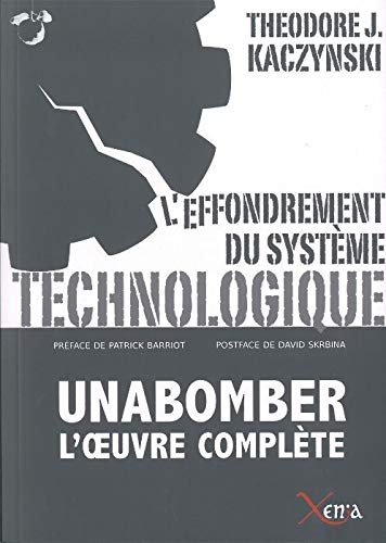 9782888921233: L'effondrement du systme technologique: Unabomber l'Œuvre Complete