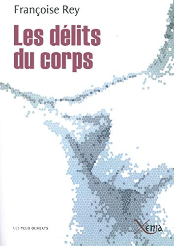 9782888921677: Les dlits du corps: Journal d'un expert en souffrances