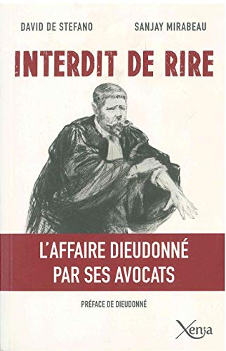 Stock image for Interdit de Rire: L'Affaire Dieudonne par ses Avocats for sale by AwesomeBooks