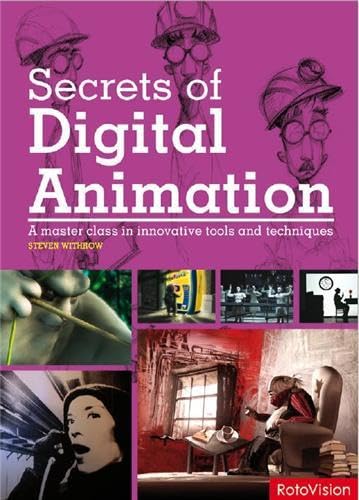 Stock image for Secrets of Digital Animation: A Master Class in Innovative Tools and Techniques for sale by Book Outpost