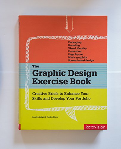 Beispielbild fr The Graphic Design Exercise Book: Creative Briefs to Enhance Your Skills and Develop Your Portfolio zum Verkauf von WorldofBooks