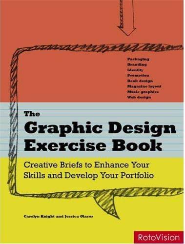 Imagen de archivo de The Graphic Design Exercise Book: Creative Briefs to Enhance Your Skills and Develop Your Portfolio a la venta por WorldofBooks
