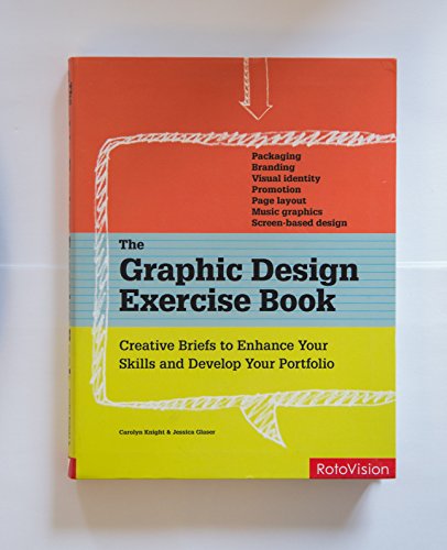 Stock image for The Graphic Design Exercise Book: Creative Briefs to Enhance Your Skills and Develop Your Portfolio for sale by Brit Books