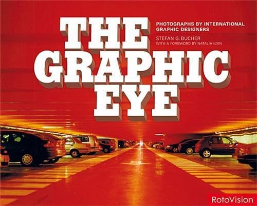 9782888930594: The Graphic Eye /anglais: Photographs by Graphic Designers from Around the Globe